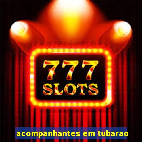 acompanhantes em tubarao